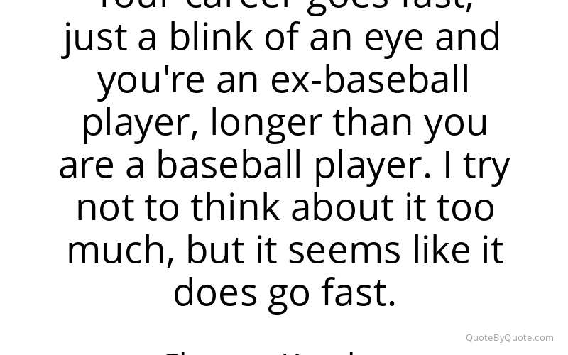 Preview image for this quote by Clayton Kershaw