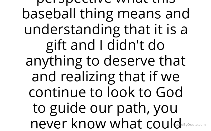 Preview image for this quote by Clayton Kershaw