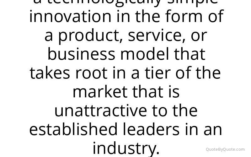 Preview image for this quote by Clayton M. Christensen